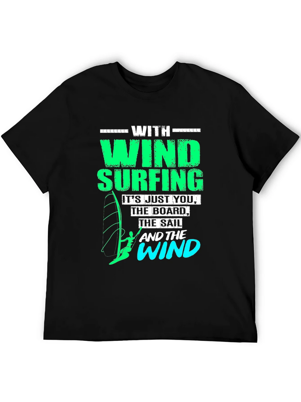 Windsurfing T-Shirt: Just You The Board & Wind product image 5