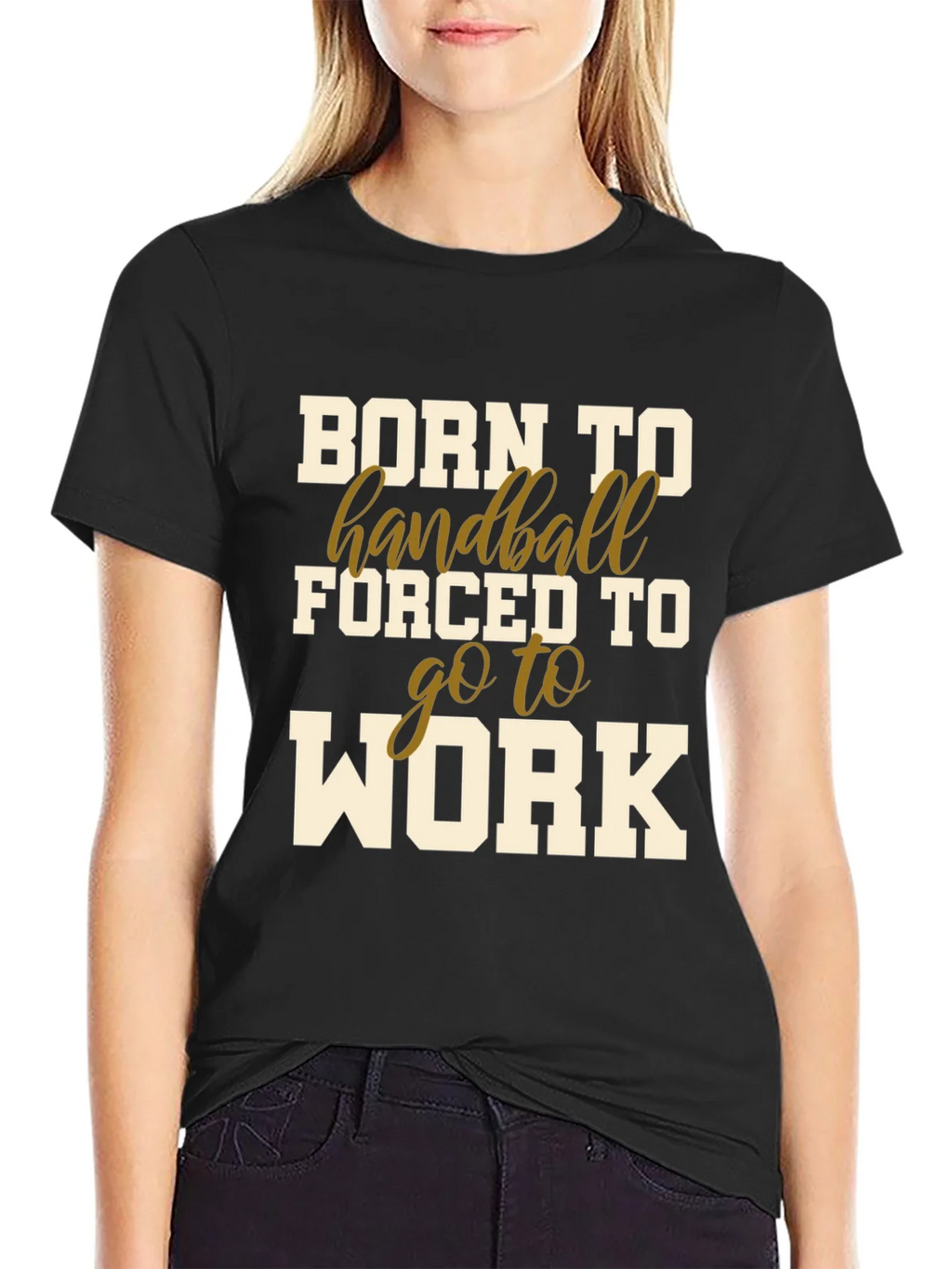 Born to Handball T-Shirt - Forced to Work product image 2