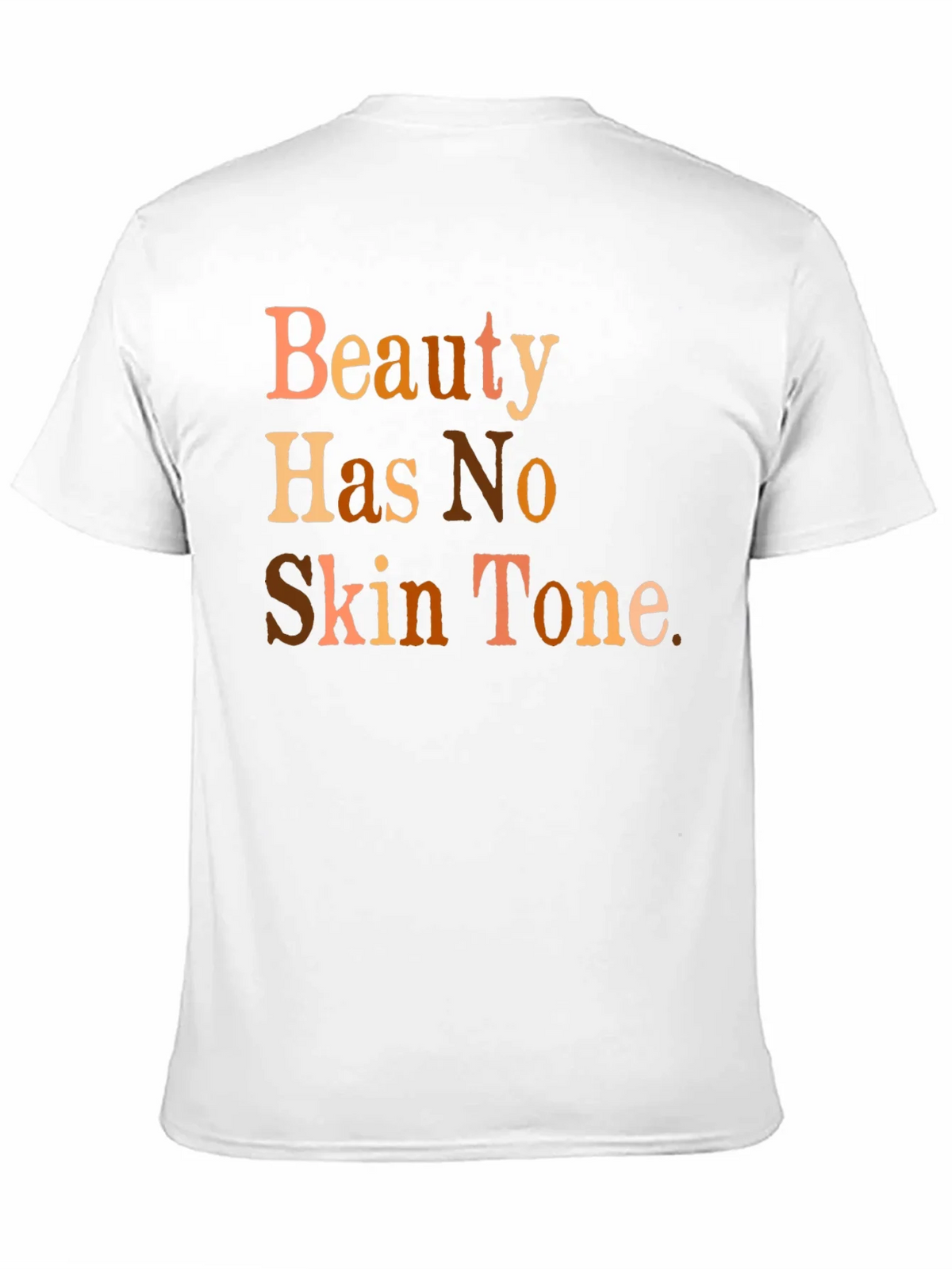 Beauty Has No Skin Tone Graphic T-Shirt product image 10