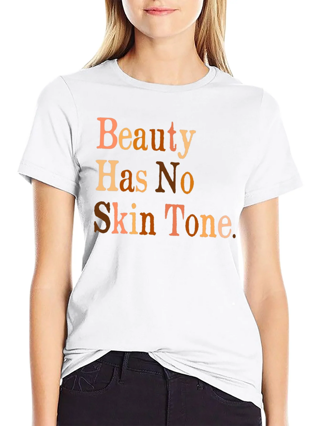 Beauty Has No Skin Tone Graphic T-Shirt product image 8