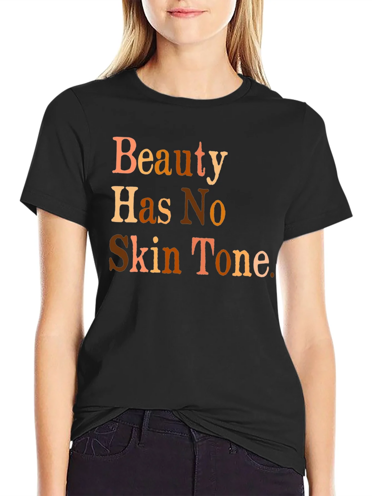Beauty Has No Skin Tone Graphic T-Shirt product image 2