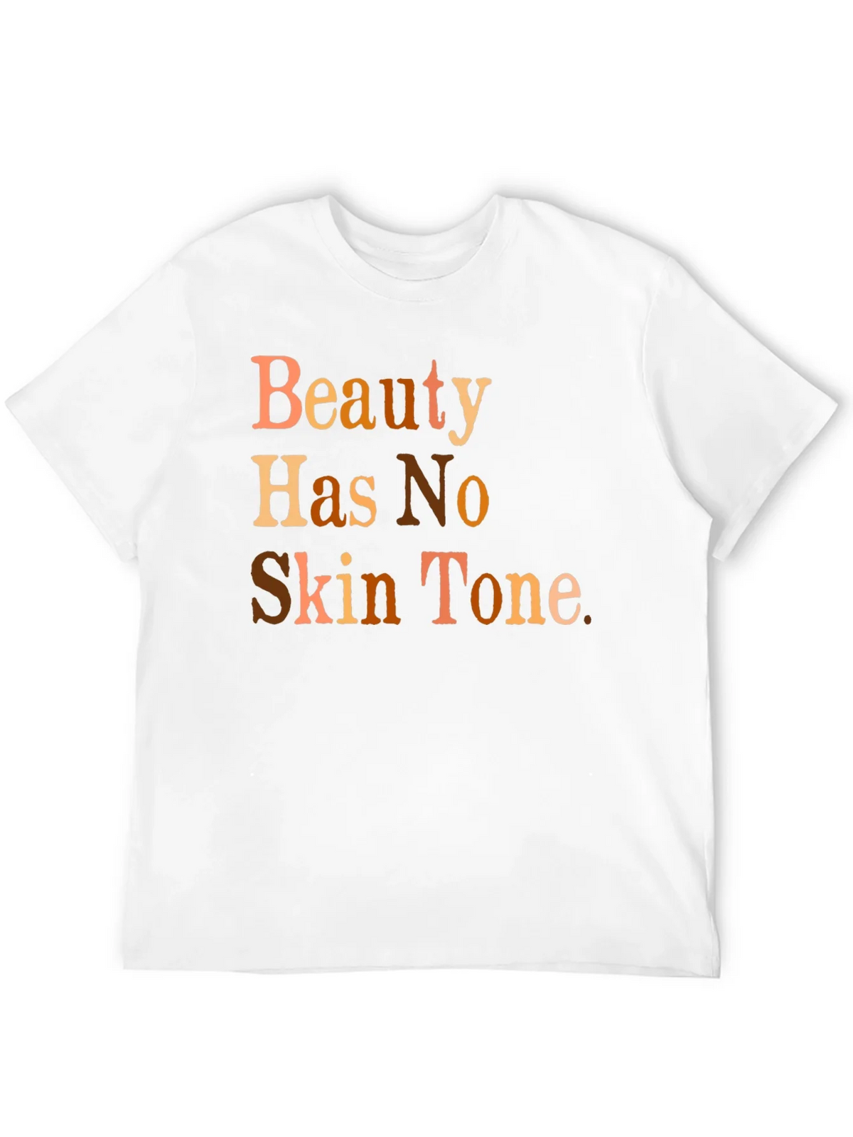 Beauty Has No Skin Tone Graphic T-Shirt product image 11