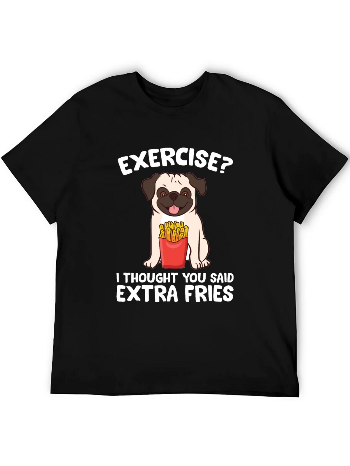 Exercise? Extra Fries T-Shirt product image 5