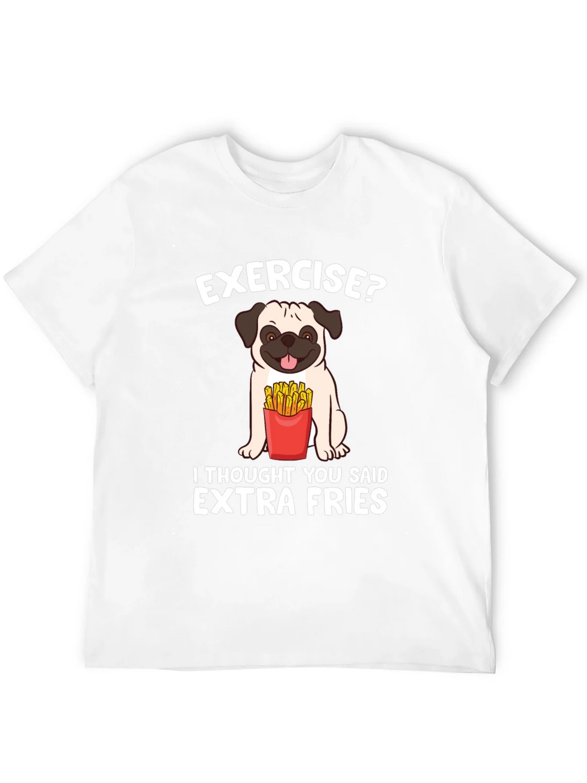 Exercise? Extra Fries T-Shirt product image 11