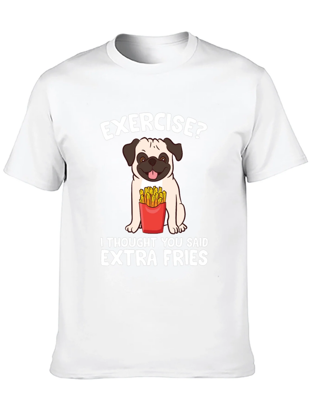Exercise? Extra Fries T-Shirt product image 9