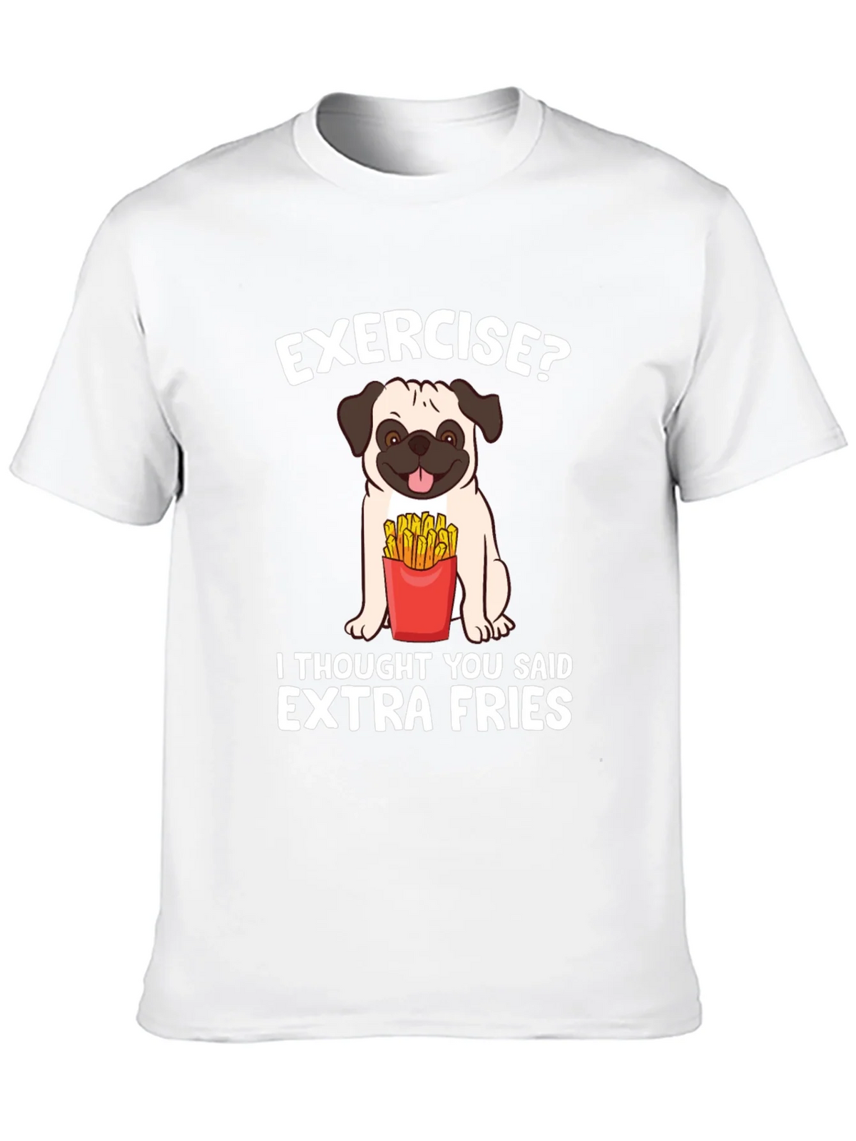 Exercise? Extra Fries T-Shirt product image 9