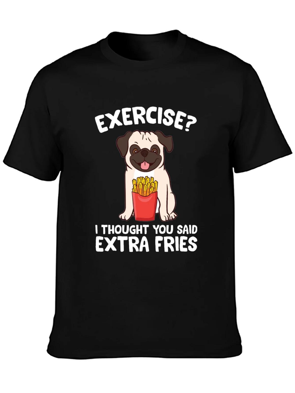 Exercise? Extra Fries T-Shirt product image 3