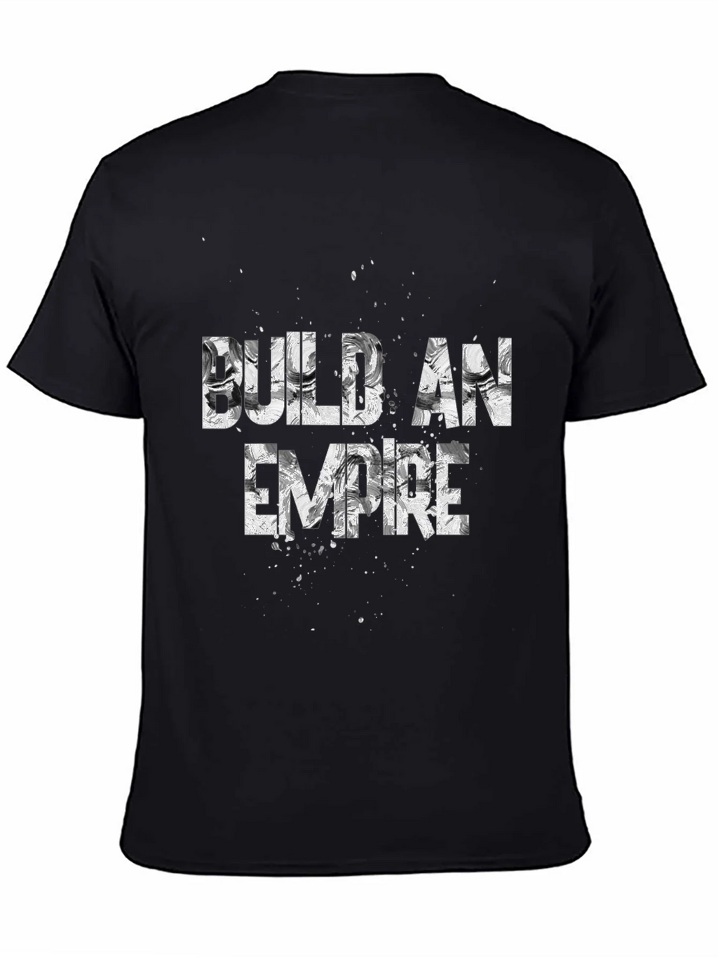 Build An Empire Graphic Tee - Bold Statement Shirt product image 3