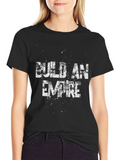 Build An Empire Graphic Tee - Bold Statement Shirt product image 1