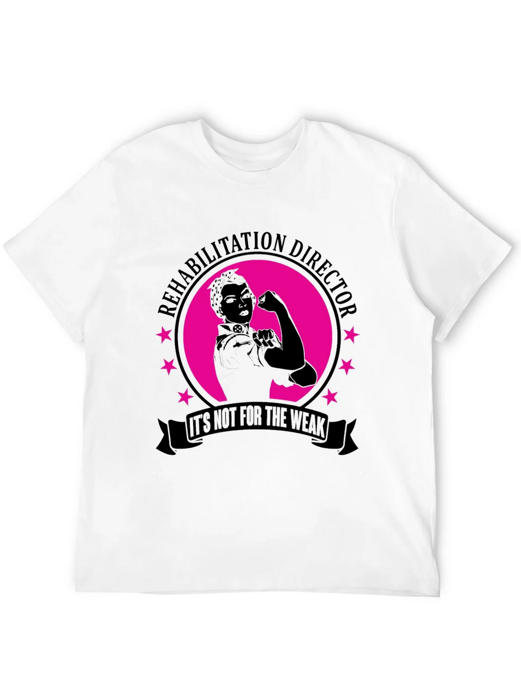 Rehabilitation Director T-Shirt - Not For The Weak! product image 11
