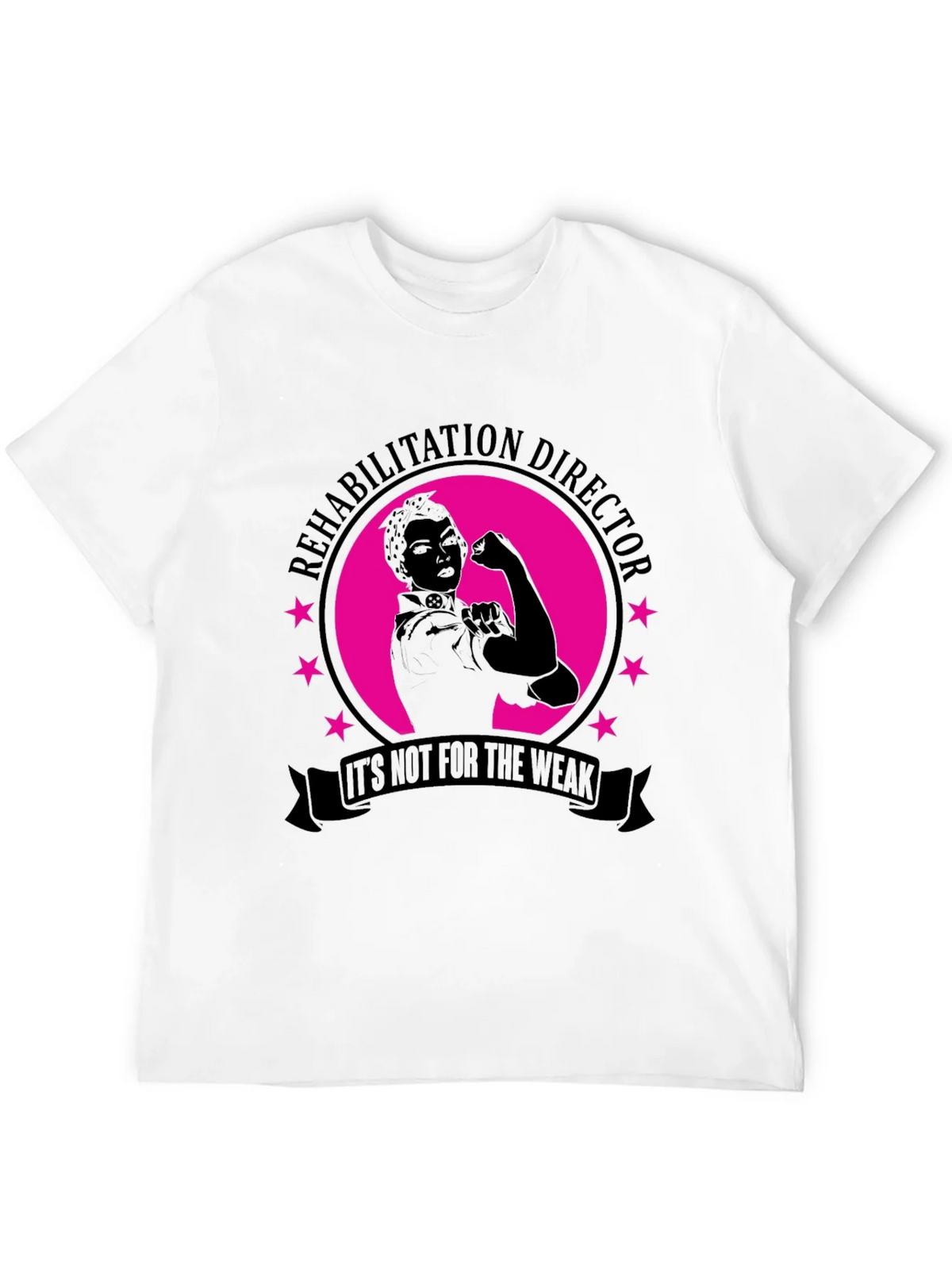 Rehabilitation Director T-Shirt - Not For The Weak! product image 11