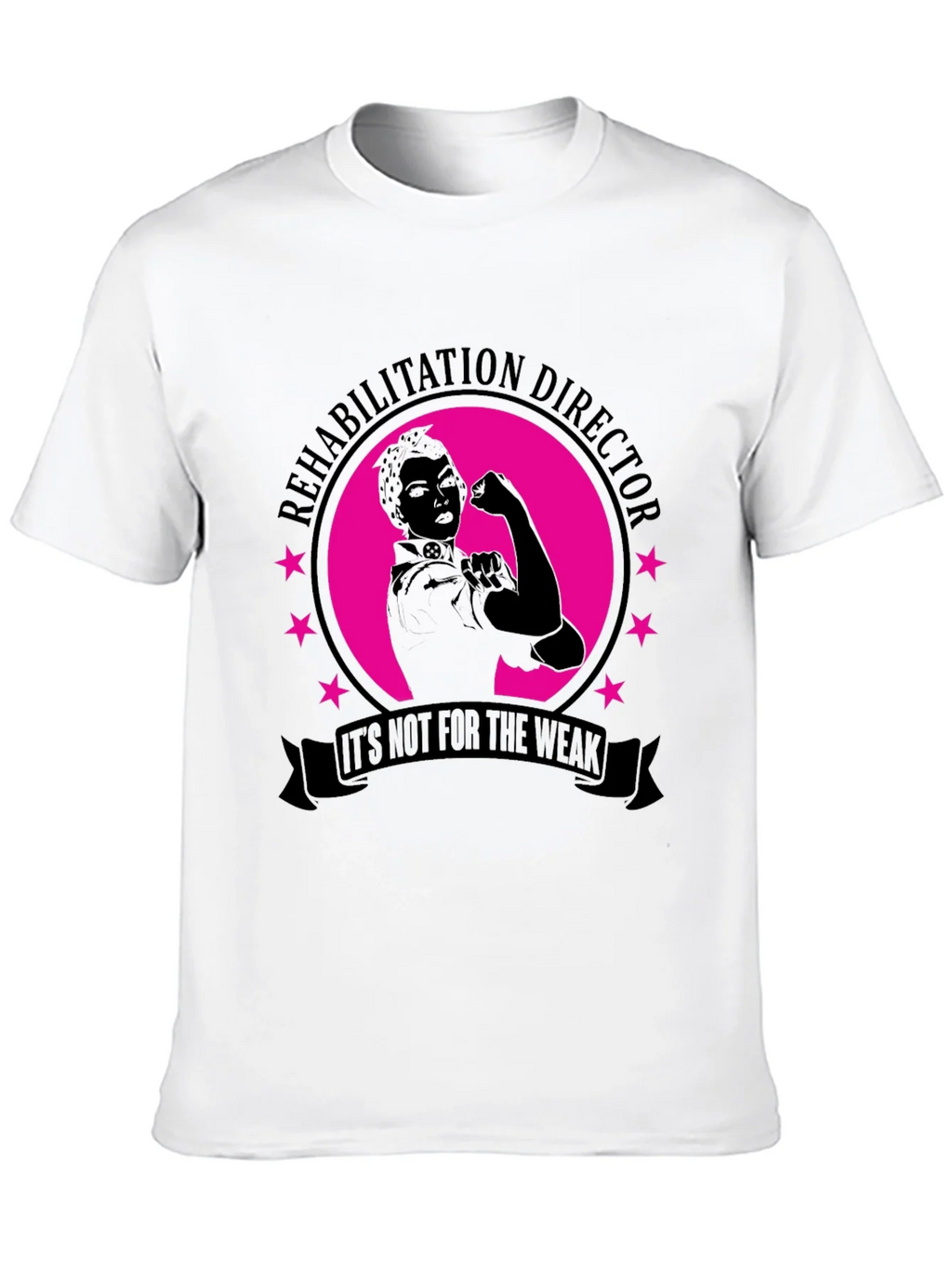 Rehabilitation Director T-Shirt - Not For The Weak! product image 9