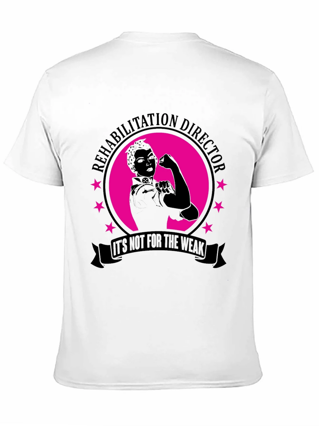 Rehabilitation Director T-Shirt - Not For The Weak! product image 10