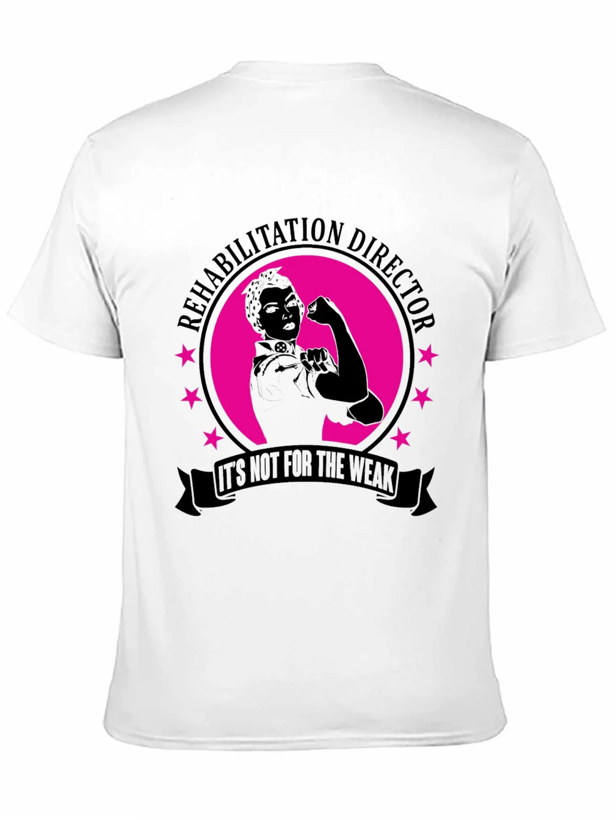Rehabilitation Director T-Shirt - Not For The Weak! product image 10