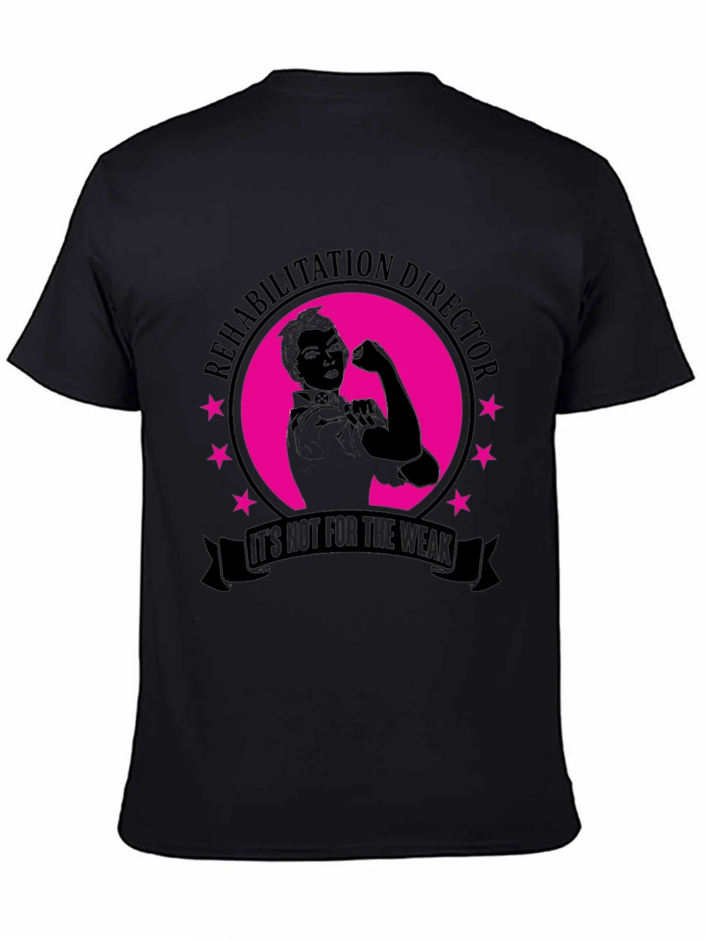 Rehabilitation Director T-Shirt - Not For The Weak! product image 4