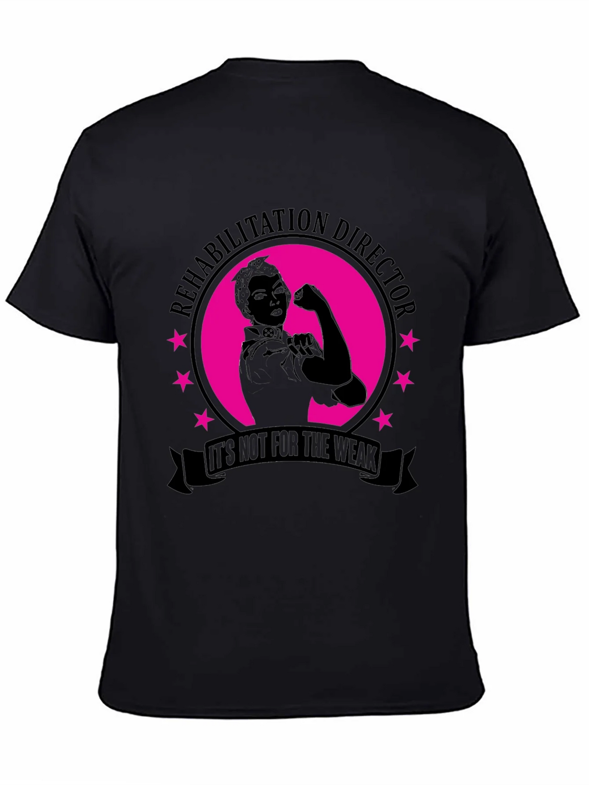 Rehabilitation Director T-Shirt - Not For The Weak! product image 4