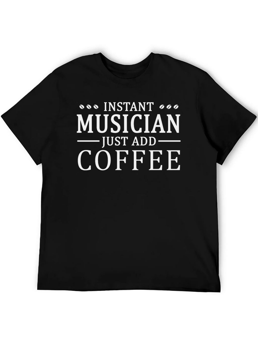 Instant Musician Just Add Coffee Black T-Shirt product image 5