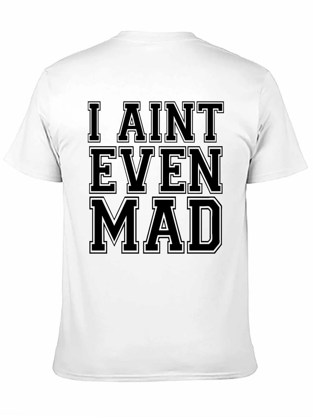 I Aint Even Mad Graphic Tee - Unisex product image 10