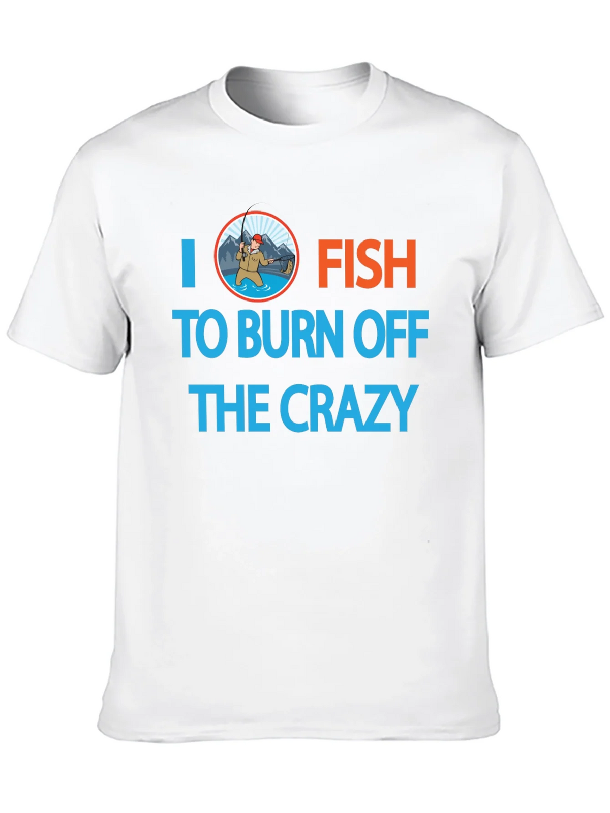 I Fish to Burn Off the Crazy Graphic T-Shirt product image 8
