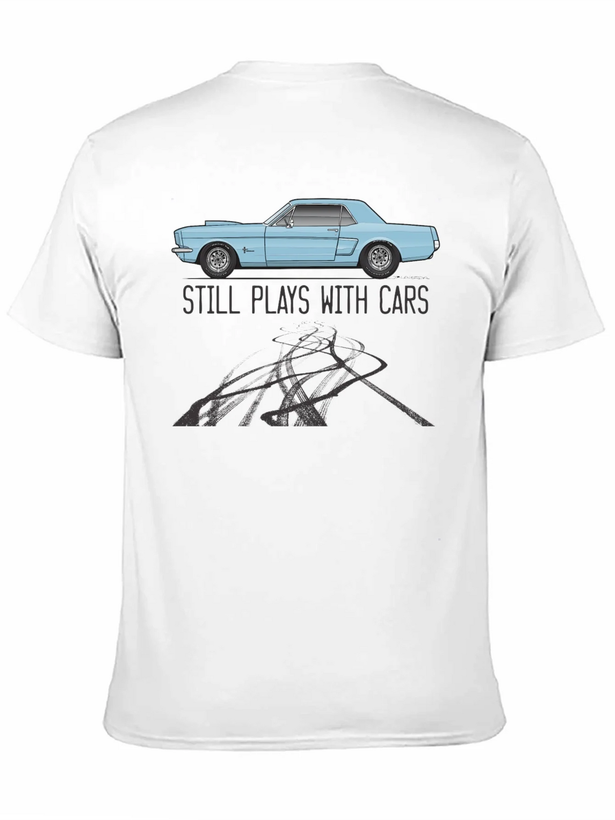 Still Plays With Cars T-Shirt product image 10