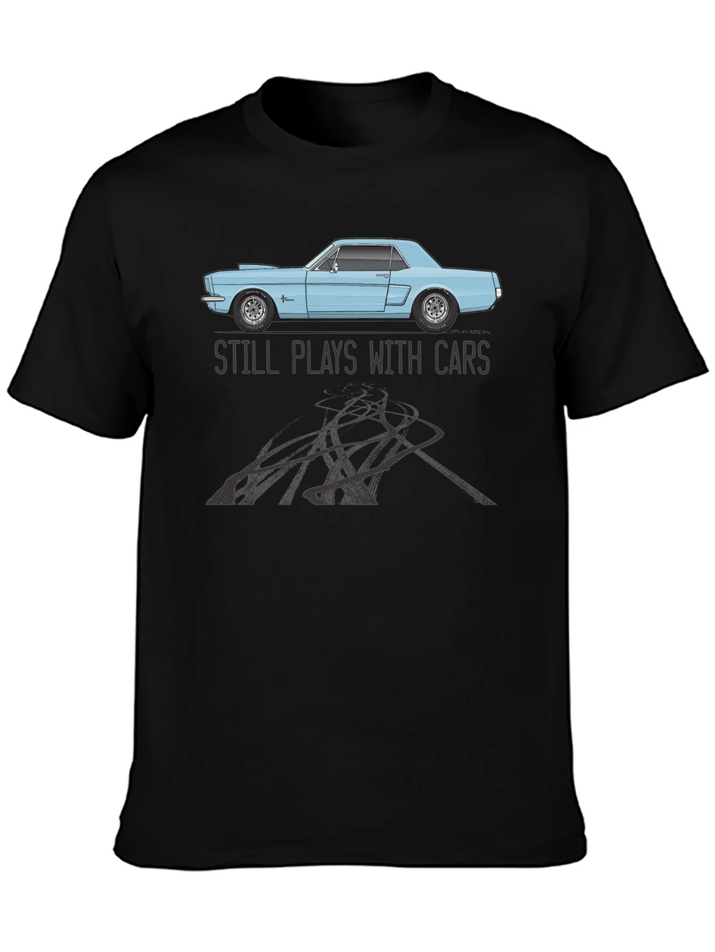 Still Plays With Cars T-Shirt product image 3