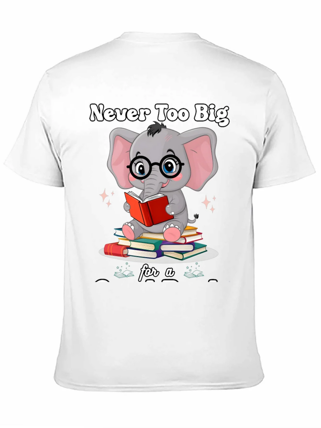 Never Too Big For A Book T-Shirt product image 10