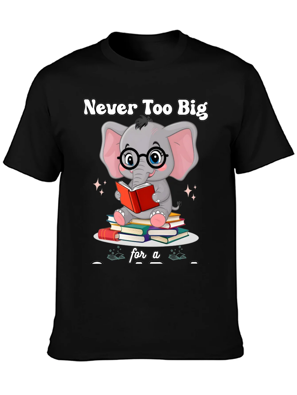 Never Too Big For A Book T-Shirt product image 3