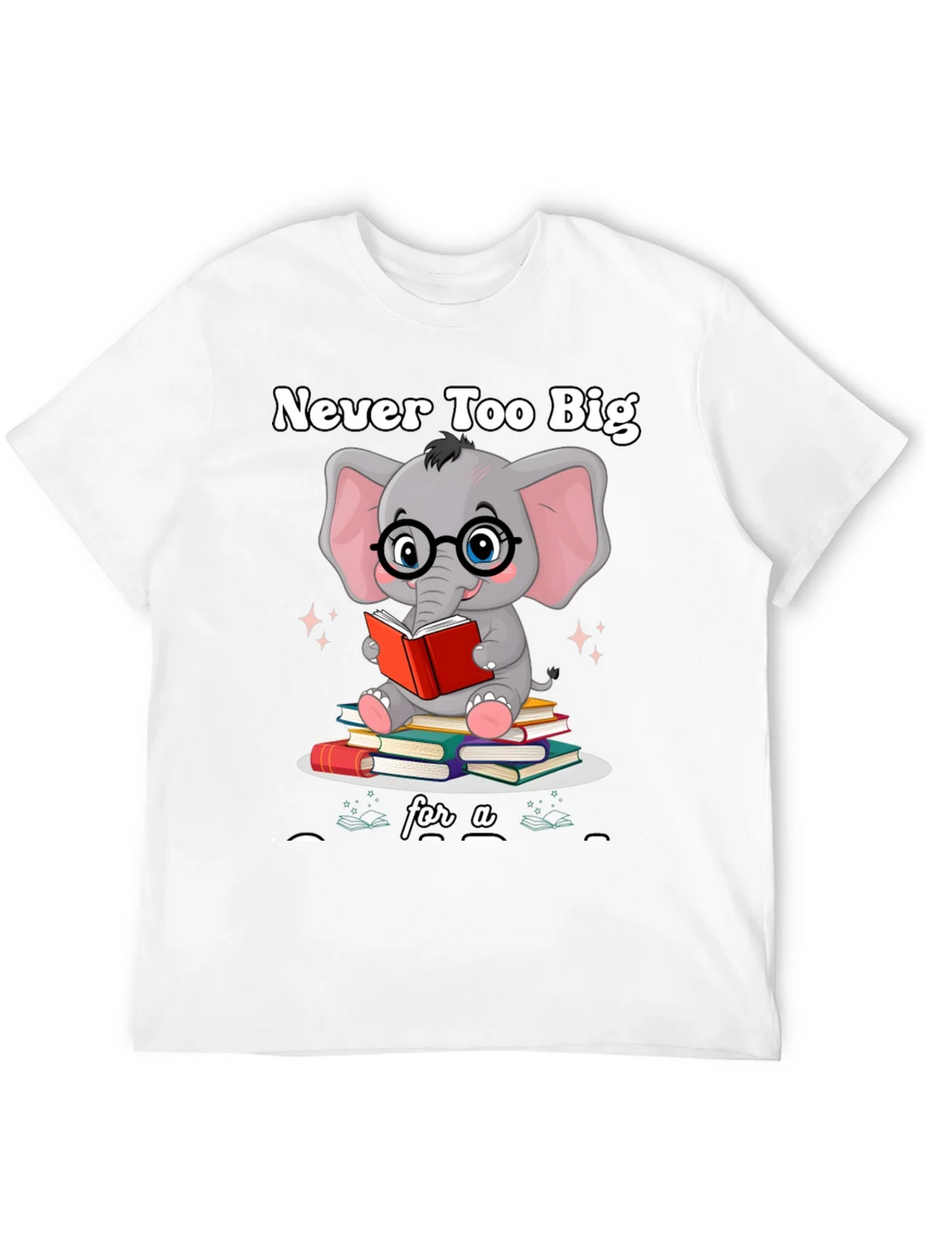 Never Too Big For A Book T-Shirt product image 11