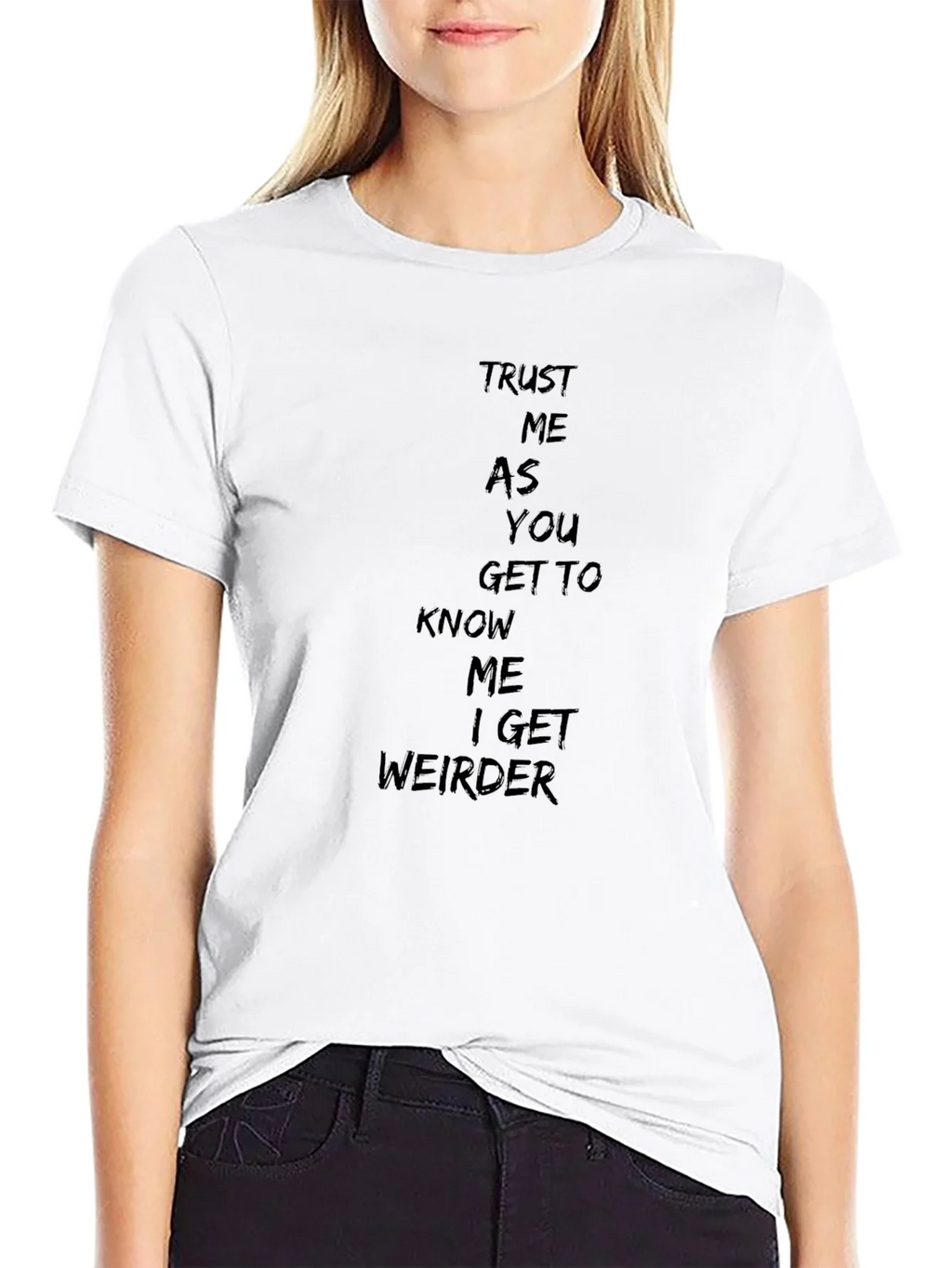 Trust Me I Get Weirder T-Shirt - Black product image 8