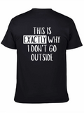 Funny Exactly Why I Dont Go Outside Black T-Shirt product image 1