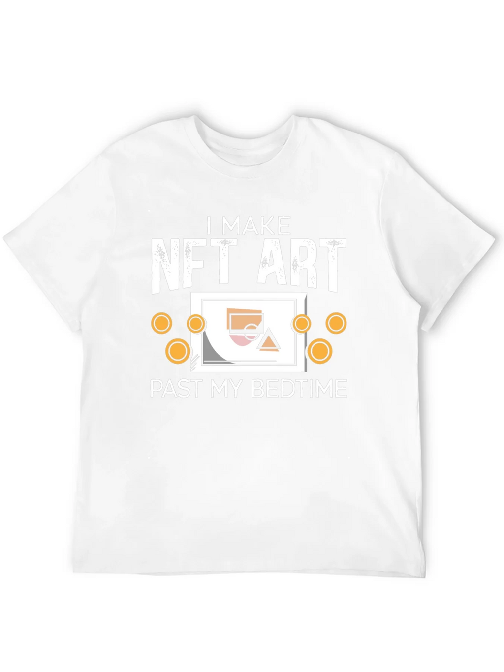 I Make NFT Art Past My Bedtime T-Shirt product image 11