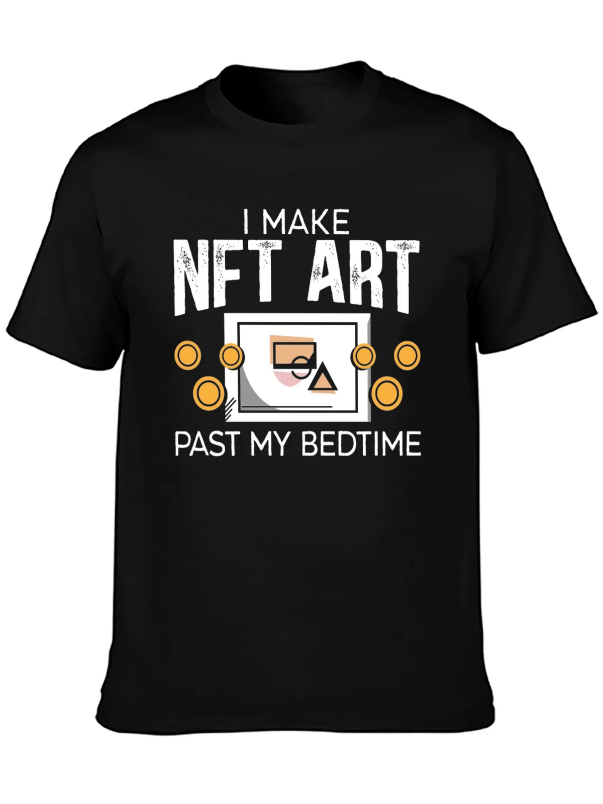 I Make NFT Art Past My Bedtime T-Shirt product image 3