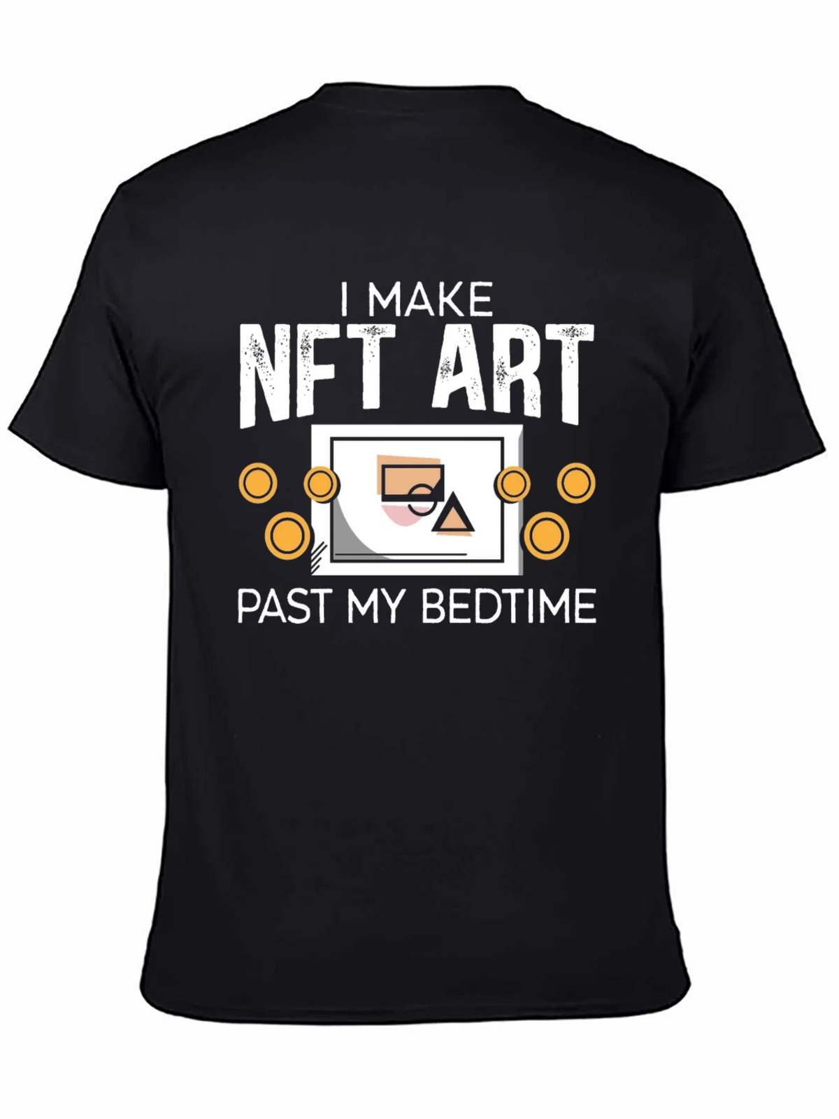 I Make NFT Art Past My Bedtime T-Shirt product image 4