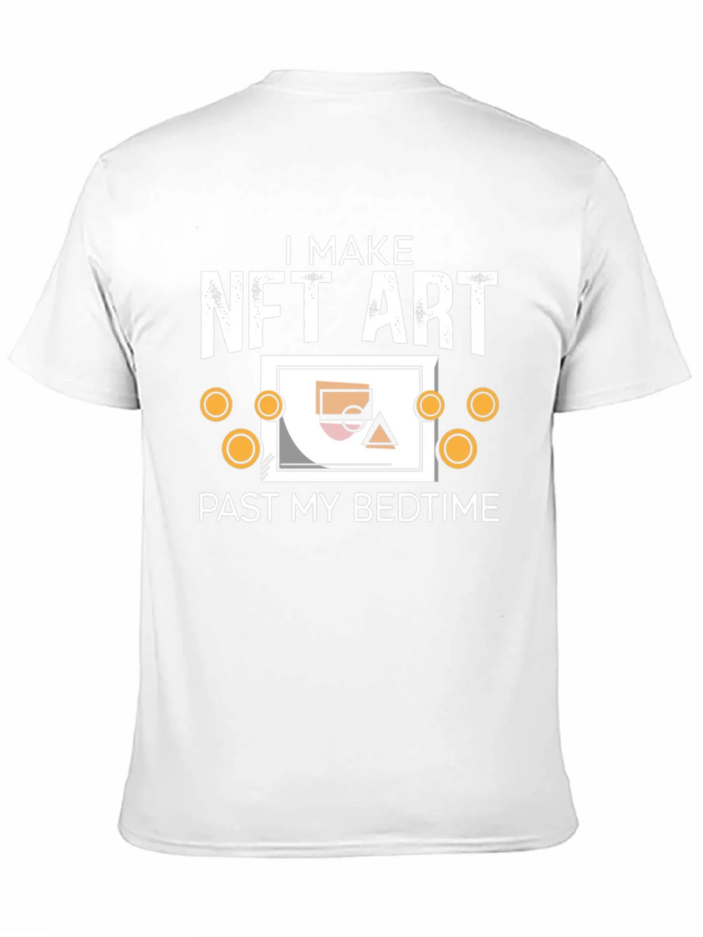 I Make NFT Art Past My Bedtime T-Shirt product image 10