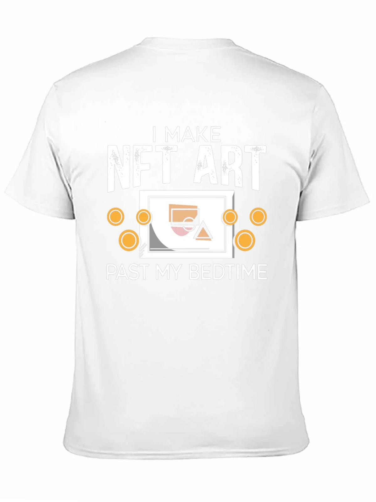 I Make NFT Art Past My Bedtime T-Shirt product image 10