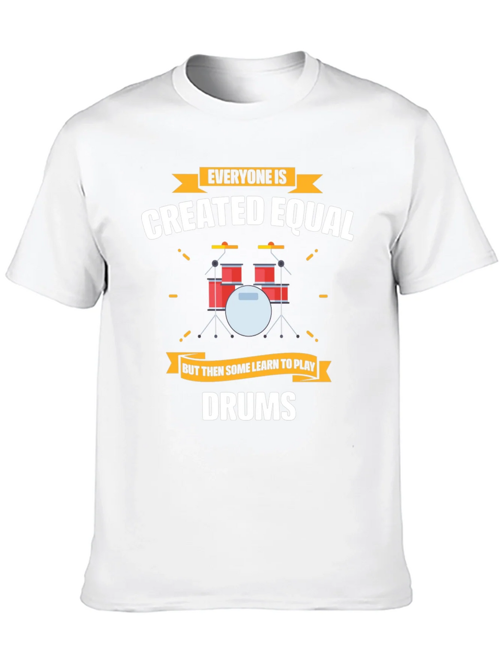 Everyone Is Created Equal Drums T-Shirt product image 3