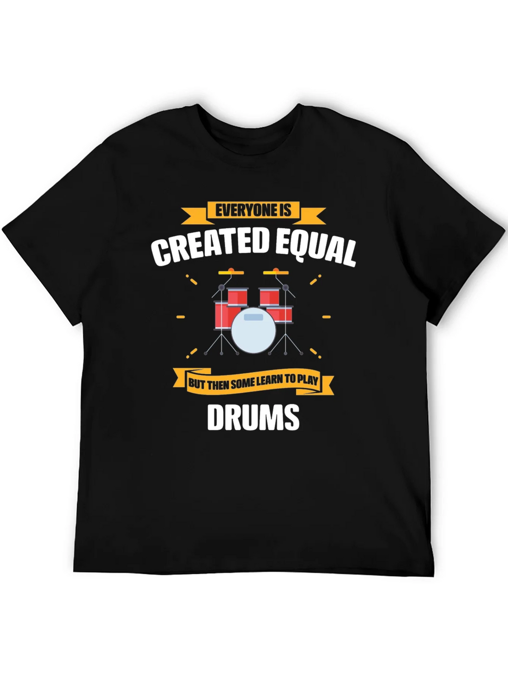 Everyone Is Created Equal Drums T-Shirt product image 2