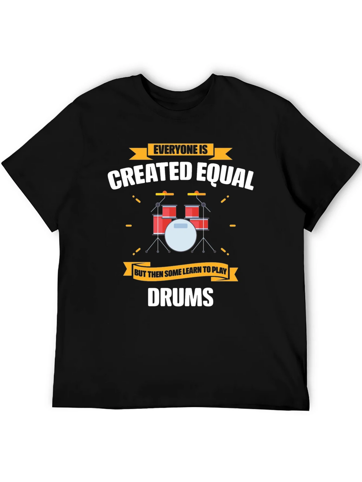 Everyone Is Created Equal Drums T-Shirt product image 2