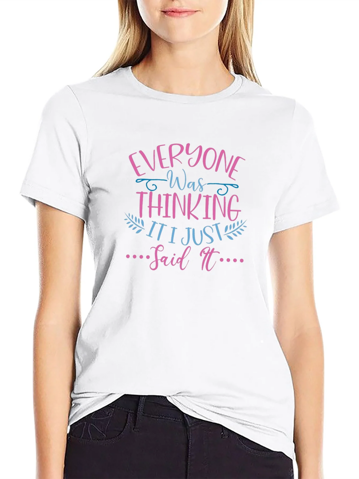 Everyone Was Thinking T-Shirt Funny Graphic Tee product image 4