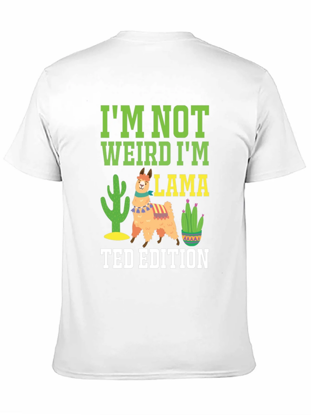 Im Not Weird Im Llama - Ted Edition Novelty T-Shirt product image 9