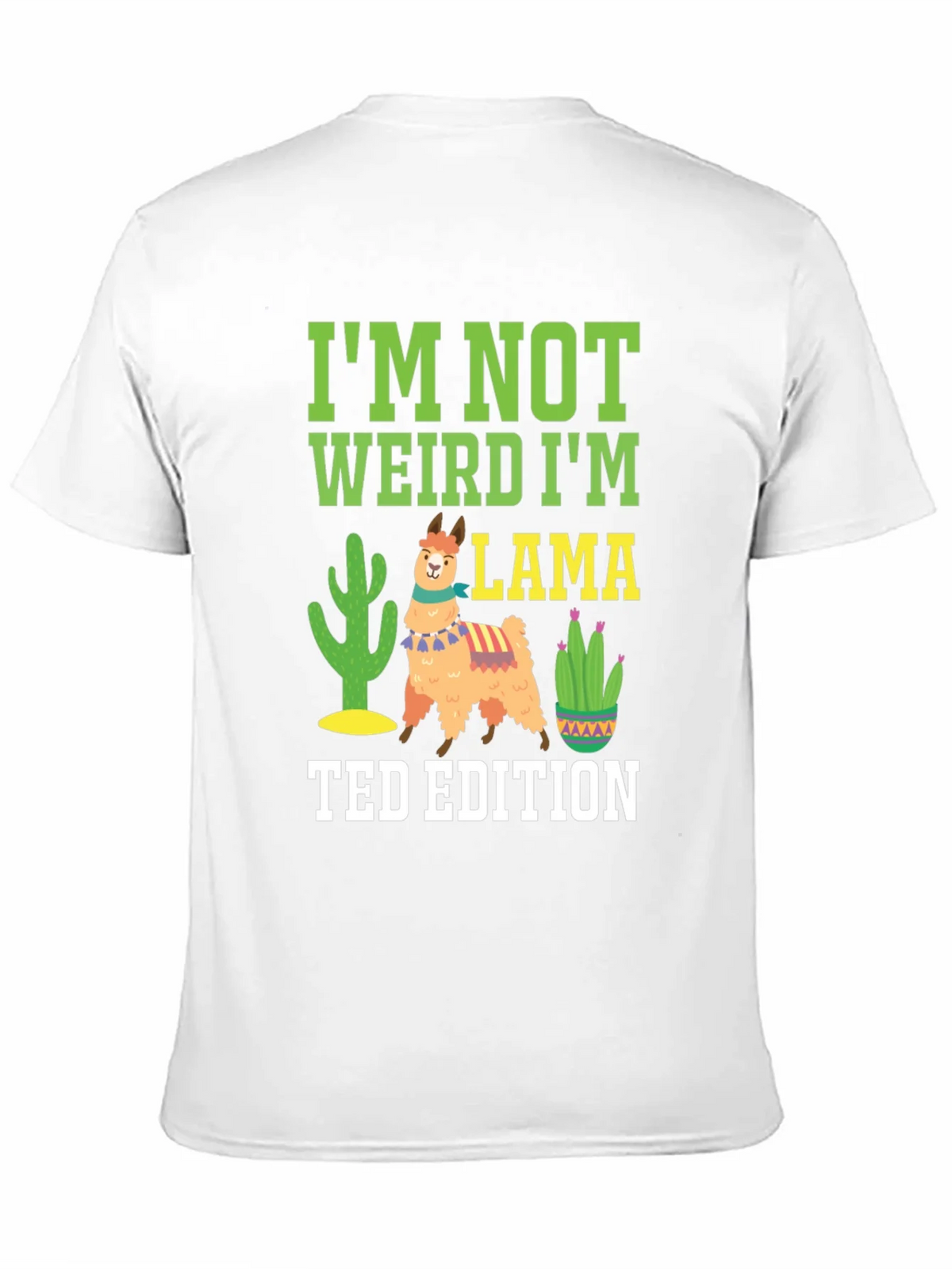 Im Not Weird Im Llama - Ted Edition Novelty T-Shirt product image 9