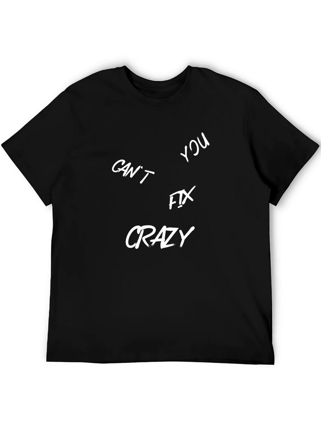 Cant Fix Crazy Graphic T-Shirt product image 3