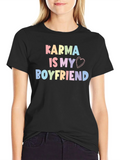 Karma Is My Boyfriend T-Shirt Trendy Cute Top product image 1