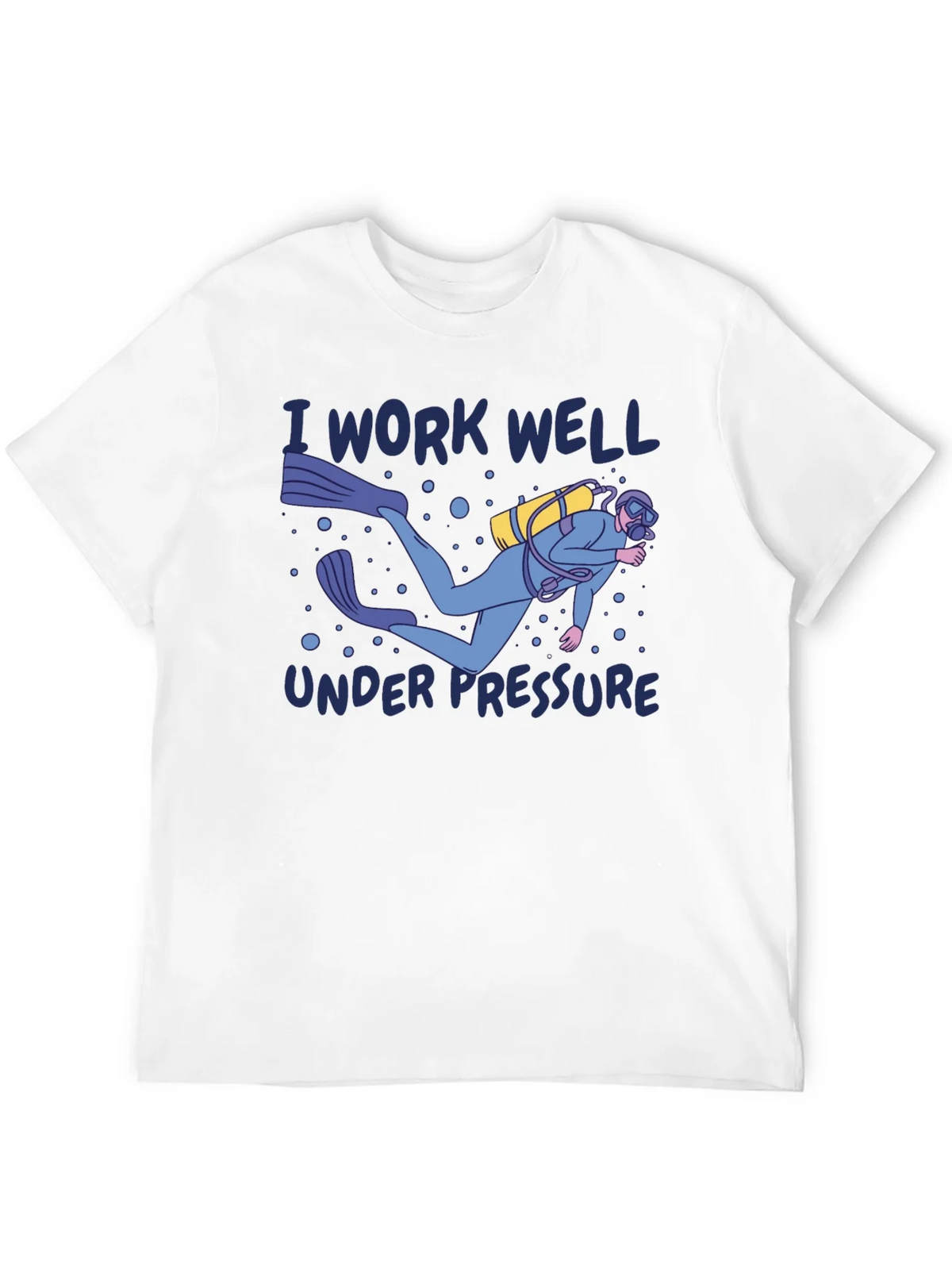 I Work Well Under Pressure Diver Graphic T-Shirt product image 11