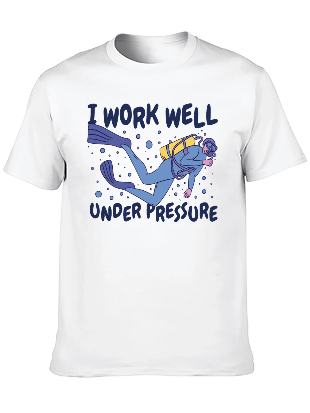 I Work Well Under Pressure Diver Graphic T-Shirt product image 9