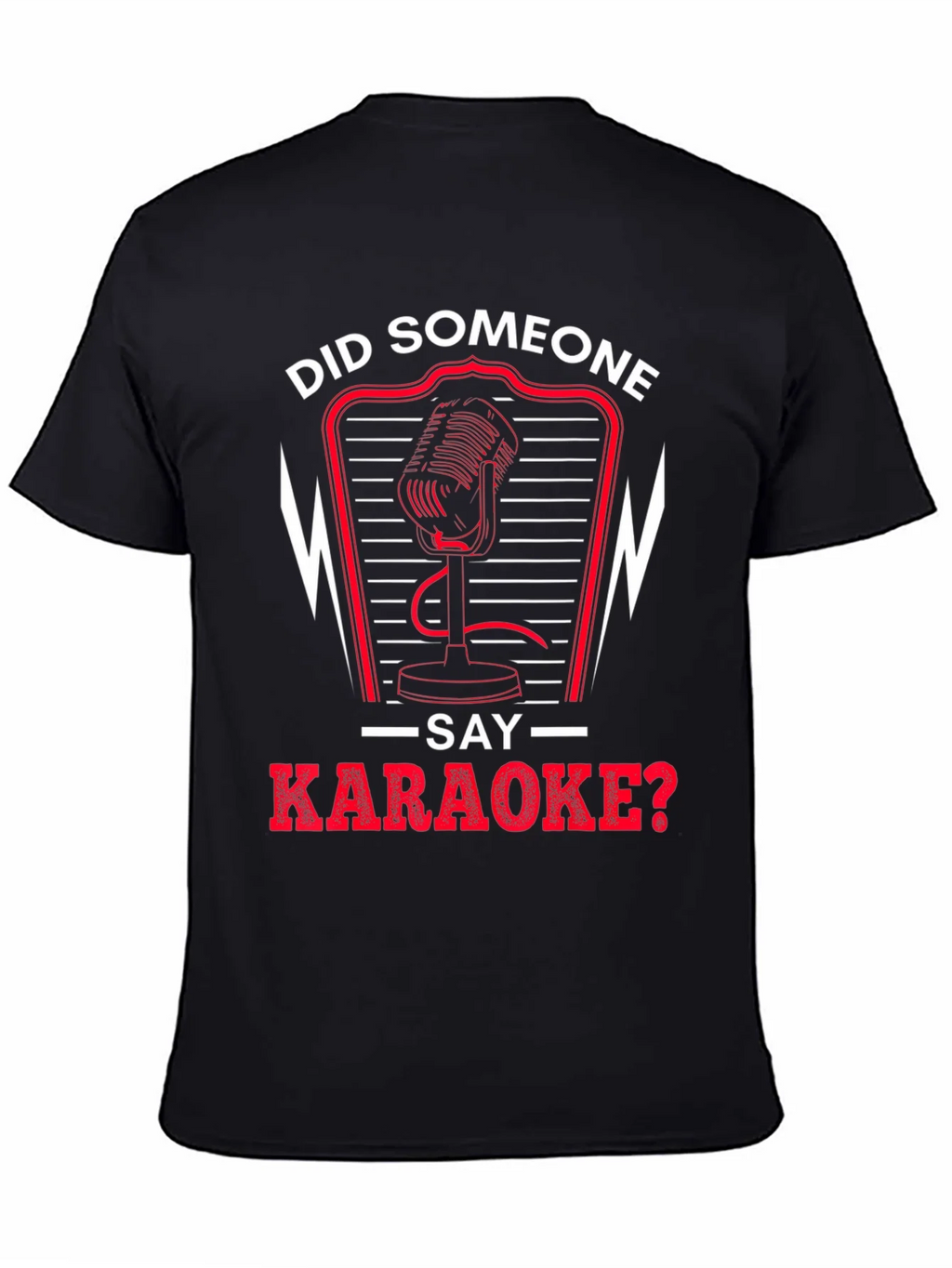 Did Someone Say Karaoke T-Shirt product image 4