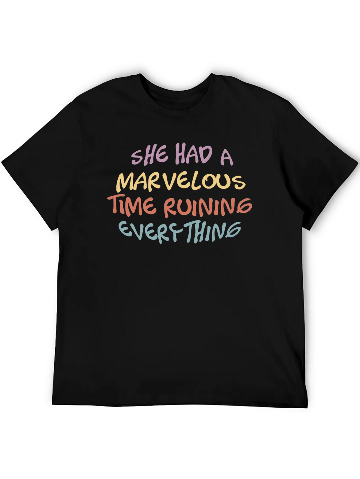 She Had A Marvelous Time Ruining Everything T-Shirt product image 5