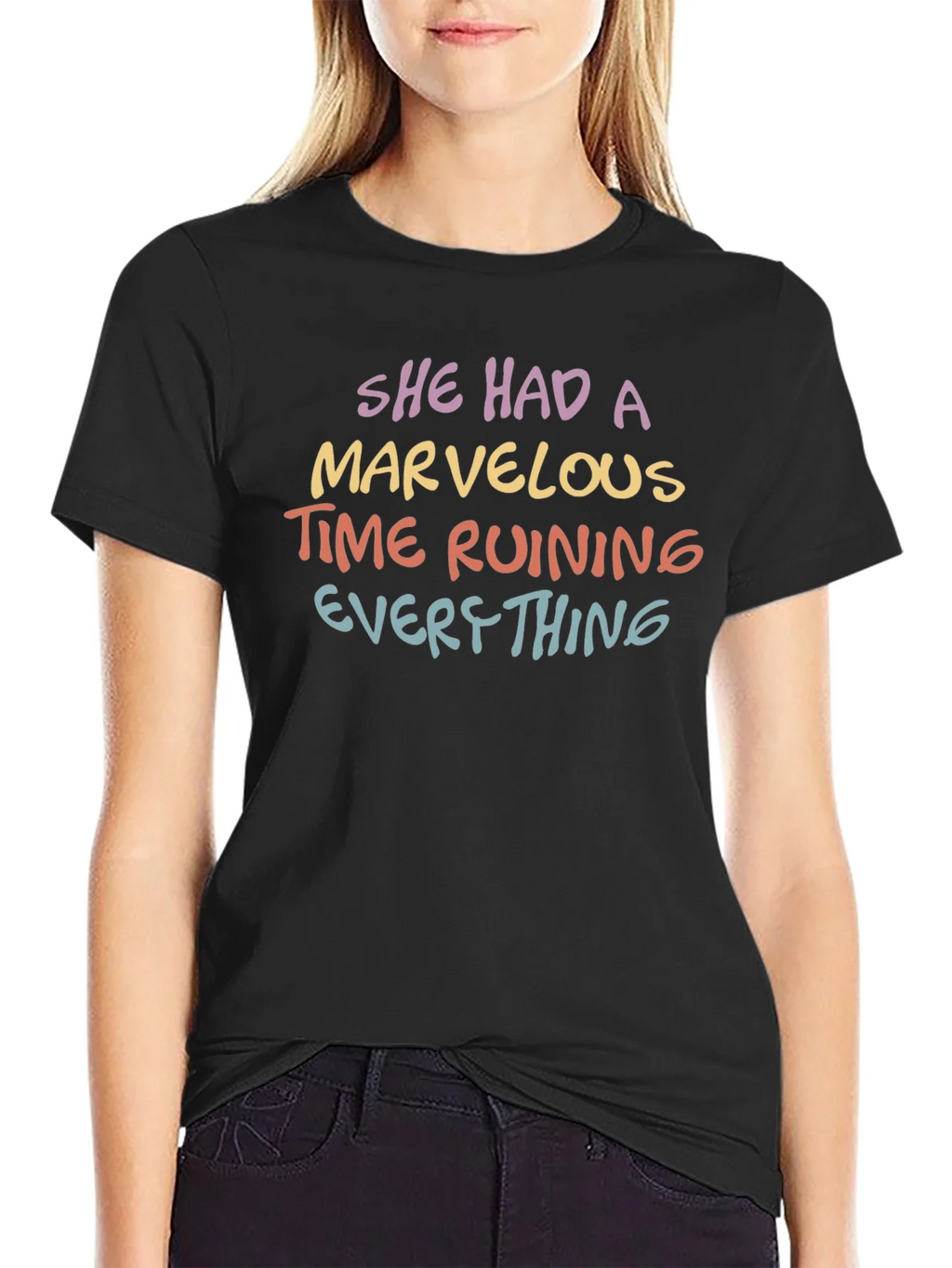 She Had A Marvelous Time Ruining Everything T-Shirt product image 2