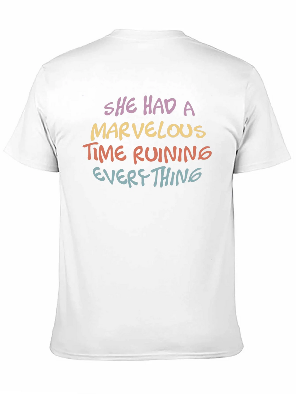 She Had A Marvelous Time Ruining Everything T-Shirt product image 10