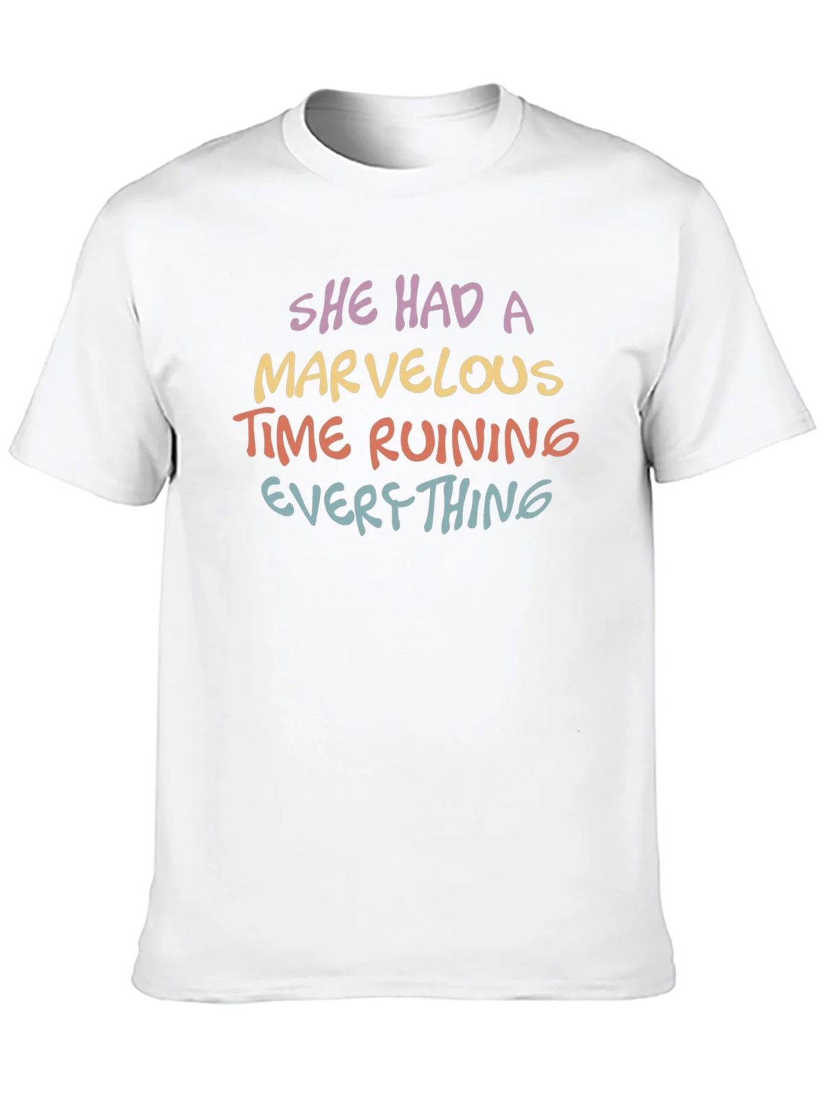 She Had A Marvelous Time Ruining Everything T-Shirt product image 9